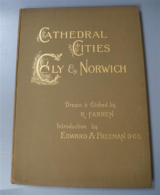 Farren, R - Cathedral Cities Ely and Norwich, folio, brown cloth gilt, with 19 full page plates, Cambridge 1883